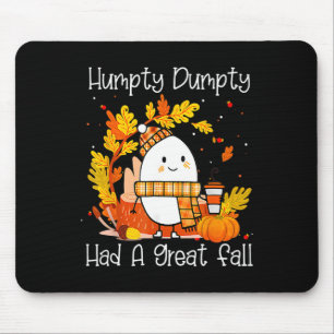 Humpty Dumpty Had A Great Fall Happy Fall Y'all Th Mouse Mat