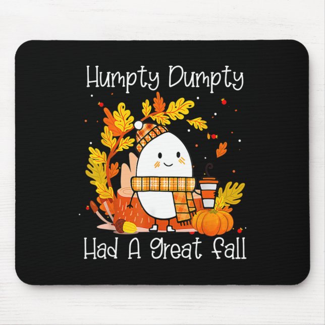 Humpty Dumpty Had A Great Fall Happy Fall Y'all Th Mouse Mat (Front)
