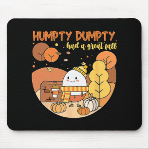 Humpty Dumpty Had A Great Fall Happy Fall Y'all Th Mouse Mat