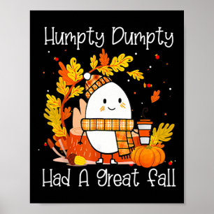 Humpty Dumpty Had A Great Fall Happy Fall Y'all Th Poster