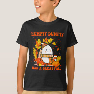 Humpty Dumpty Had A Great Fall Happy Fall Y'all Th T-Shirt