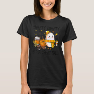 Humpty Dumpty Had A Great Fall Happy Fall Y'all Th T-Shirt