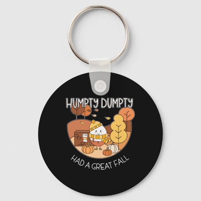 Humpty Dumpty Had A Great Fall  Key Ring (Front)