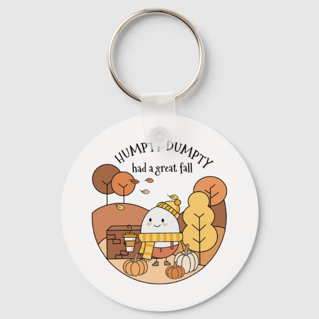 Humpty Dumpty Had A Great Fall  Key Ring (Front)