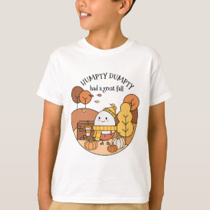 Humpty Dumpty Had A Great Fall T-Shirt