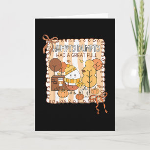 Humpty Dumpty Had A Great Fall Teacher Thanksgivin Card