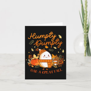 Humpty Dumpty Had A Great Fall Thanksgiving Autumn Card