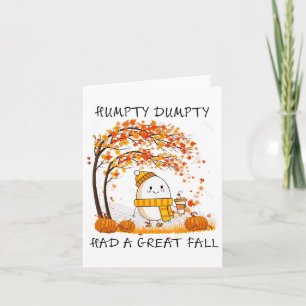 Humpty Dumpty Had A Great Fall Thanksgiving Autumn Card