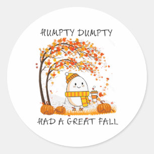 Humpty Dumpty Had A Great Fall Thanksgiving Autumn Classic Round Sticker