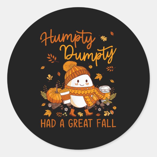 Humpty Dumpty Had A Great Fall Thanksgiving Autumn Classic Round Sticker (Front)