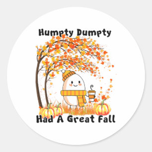 Humpty Dumpty Had A Great Fall Thanksgiving Autumn Classic Round Sticker