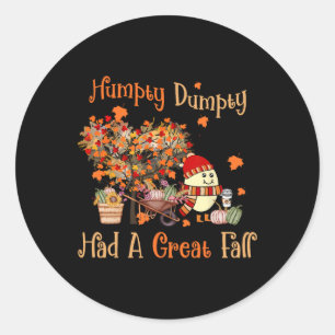 Humpty Dumpty Had A Great Fall Thanksgiving Autumn Classic Round Sticker
