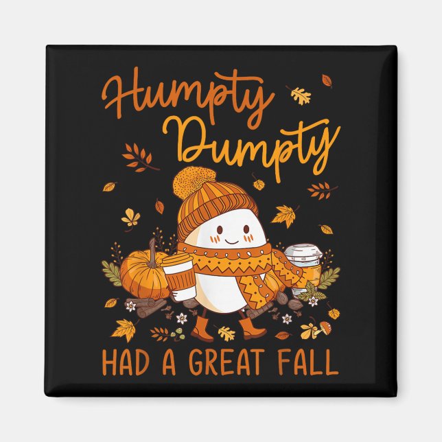 Humpty Dumpty Had A Great Fall Thanksgiving Autumn Magnet (Front)