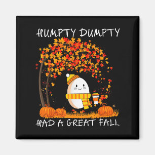 Humpty Dumpty Had A Great Fall Thanksgiving Autumn Magnet