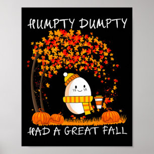 Humpty Dumpty Had A Great Fall Thanksgiving Autumn Poster