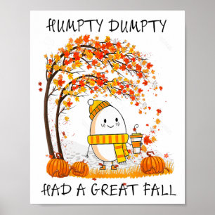 Humpty Dumpty Had A Great Fall Thanksgiving Autumn Poster