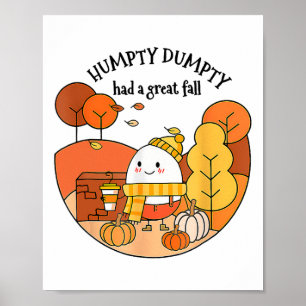 Humpty Dumpty Had A Great Fall Thanksgiving Autumn Poster