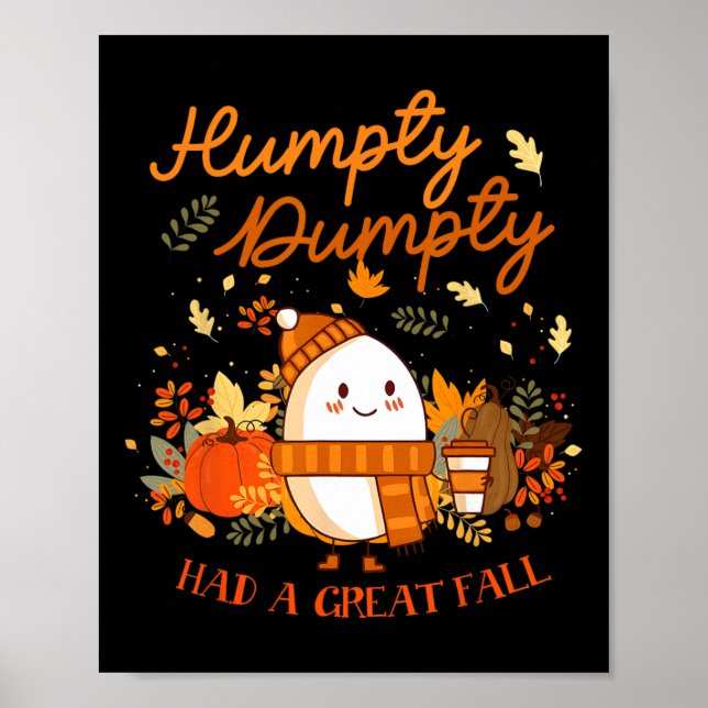 Humpty Dumpty Had A Great Fall Thanksgiving Autumn Poster (Front)