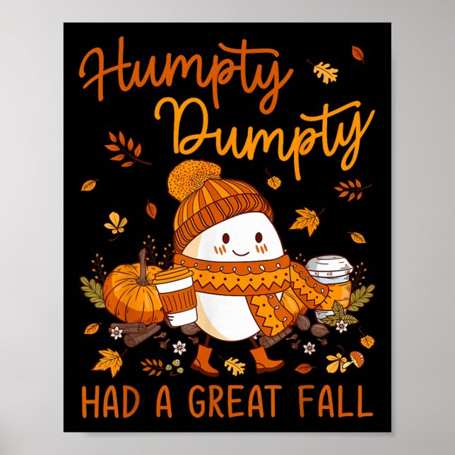 Humpty Dumpty Had A Great Fall Thanksgiving Autumn Poster (Front)