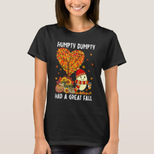 Humpty Dumpty Had A Great Fall Thanksgiving Autumn T-Shirt