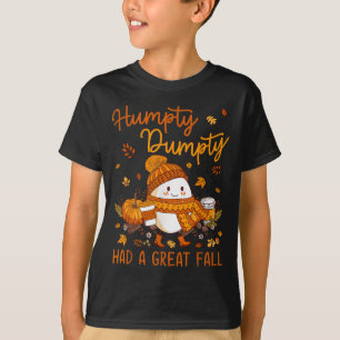 Humpty Dumpty Had A Great Fall Thanksgiving Autumn T-Shirt