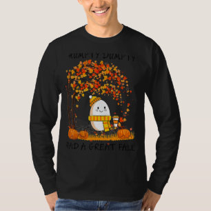 Humpty Dumpty Had A Great Fall Thanksgiving Autumn T-Shirt