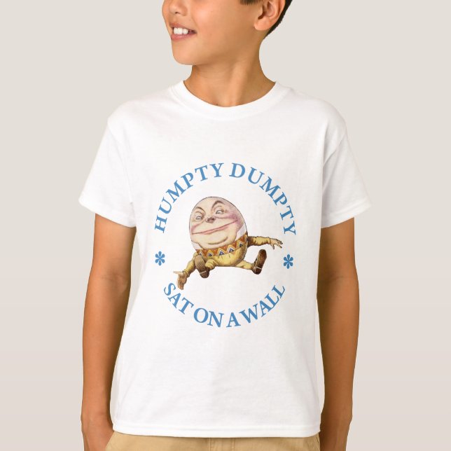 HUMPTY DUMPTY SAT ON A WALL T-Shirt (Front)