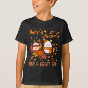 Humpty Funny Dumpty Had A Great Fall Happy Autumn T-Shirt