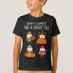 Humpty Had A Great Fall Autumn Dumpty Halloween Fu T-Shirt