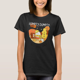 Humpty Had A Great Fall Autumn Dumpty Halloween Th T-Shirt