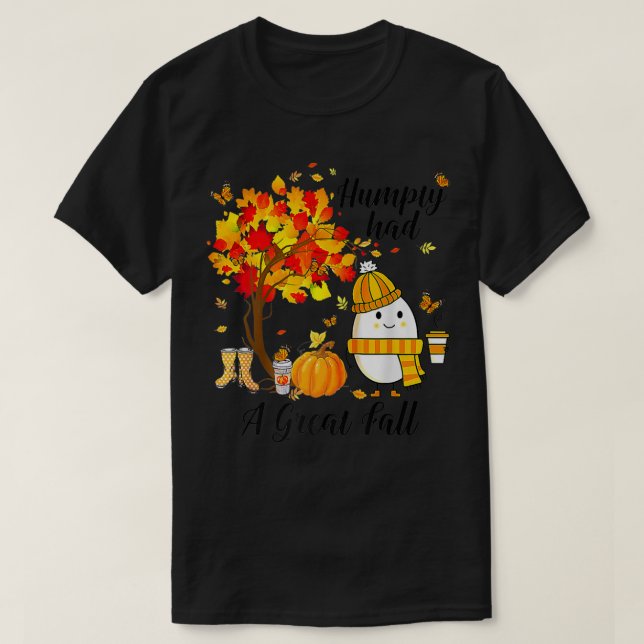 Humpty Had A Great Fall Funny Autumn Joke T-Shirt (Design Front)