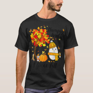 Humpty Had A Great Fall Funny Autumn Joke T-Shirt