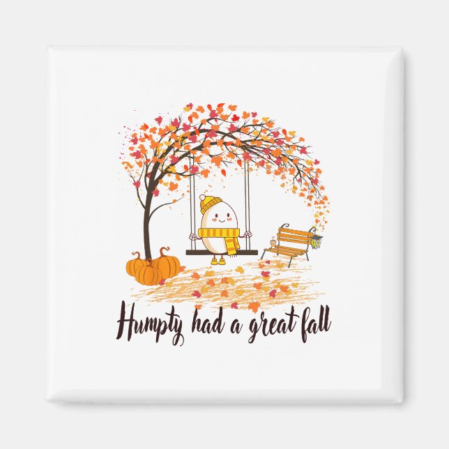 Humpty Had A Great Fall Funny Happy Fall Y'all Tha Magnet (Front)