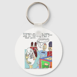 Humpty & Medical Insuarance Funny Tees Cards Gifts Key Ring