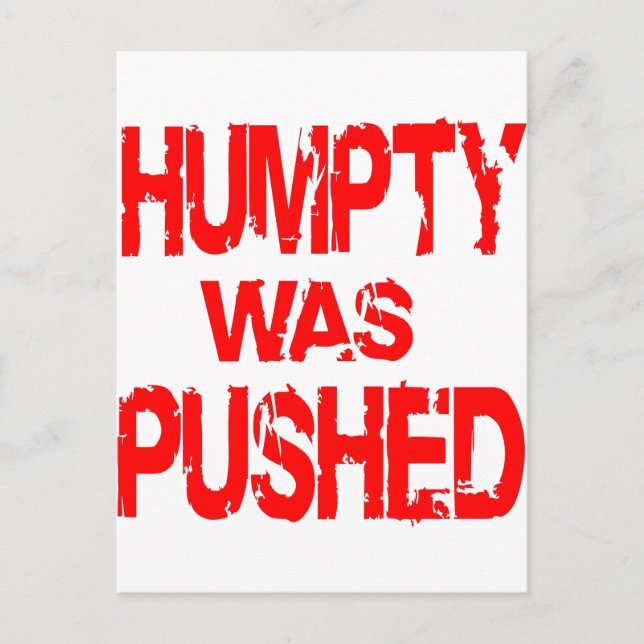 Humpty Was Pushed Postcard (Front)
