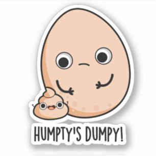 Humpty's Dumpy Funny Egg Poop Pun 