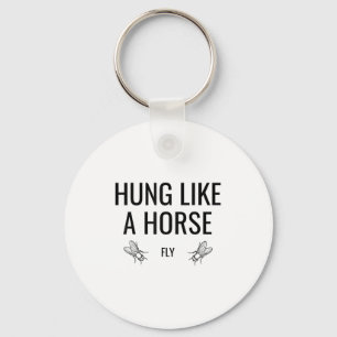 Hung Like A Horse Fly - Funny Sarcastic Horsefly W Key Ring