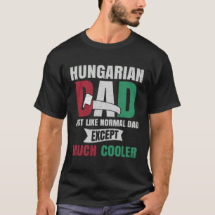 Hungarian for Men Dad with Flag of Hungary Roots T-Shirt