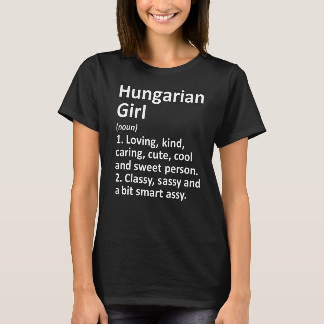 Hungarian Girl Hungary  Country Home Roots Descent T-Shirt (Front)
