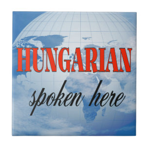 Hungarian spoken here cloudy earth tile