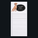 Hungarian Vizsla Shopping List Magnetic Notepad<br><div class="desc">Adorable things to fetch Hungarian Vizsla dog with a black chalkboard frame personalised with your name.</div>