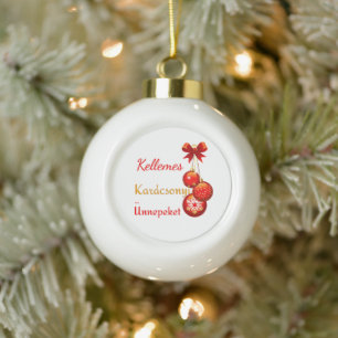 Hungarian Xmas Greetings   Ceramic Ball Christmas Ornament