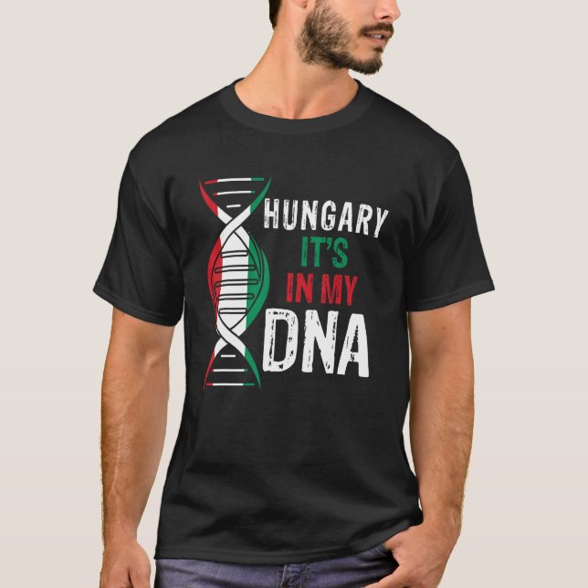 Hungary It s In My DNA Proud Hungarian Hungary Fla T-Shirt (Front)