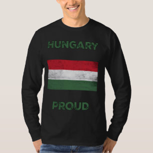 Hungary Proud, Flag of Hungary, Country of Hungary T-Shirt