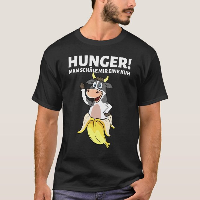 Hunger Man Peels Mir Eine Kuh Saying Meat Grill Fa T-Shirt (Front)