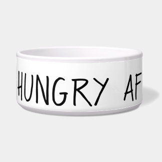 Hungry AF Dog Bowl