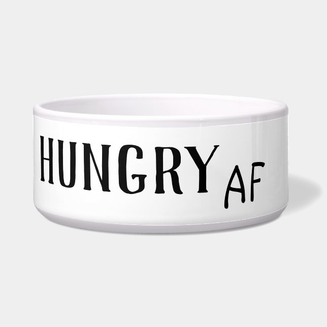 Hungry AF Funny Humour Dog Cat Pet (Front)