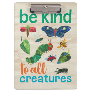 Hungry Caterpillar Be Kind to All Creatures Clipboard