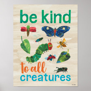 Hungry Caterpillar   Be Kind to All Creatures Poster
