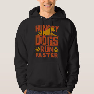 Hungry Dogs Run Faster Funny Vintage Hoodie
